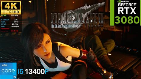 Final Fantasy Vii Remake Intergrade Rtx 3080 10gb I5 13400f 4k High Youtube