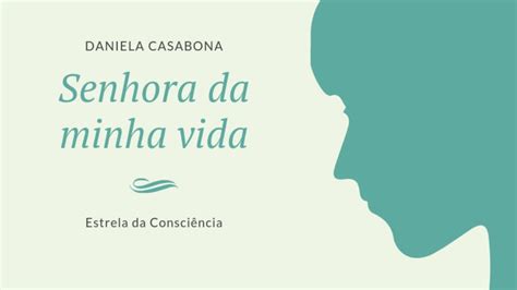 Senhora De Minha Vida Batalha Do Ego S Rie Estrela Da Consci Ncia