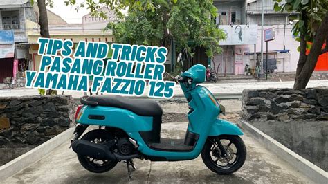 Yamaha Fazzio 125 Servis CVT Dan Tips And Tricsk Pasang Roller Di