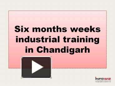 Ppt Six Months Weeks Industrial Training In Chandigarh Powerpoint