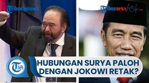 Pengamat Sebut Hubungan Surya Paloh Dengan Jokowi Mulai Retak Lantaran