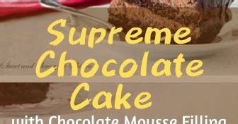 Supreme Chocolate Cake With Chocolate Mousse Filling Feeding Yours Life