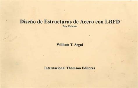 DiseÑo De Estructuras De Acero Con Lrfd Segui 2pdf