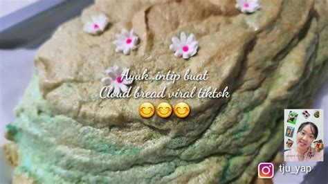 Tiktok Cloud Bread Roti Awan Viral Tiktok Youtube