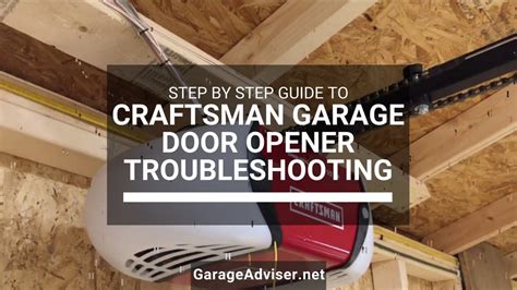 Craftsman Garage Door Opener Troubleshooting Step By Step Guide