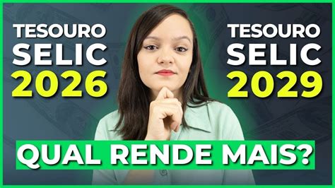 Tesouro Selic Ou Qual O Melhor Para Investir Youtube