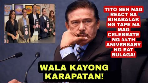 Wala Kayong Karapatan Tito Sen Nag React Sa Balak Ng Tape Na Mag