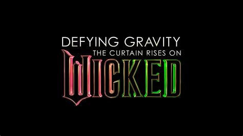 Defying Gravity The Curtain Rises On Wicked Nbc