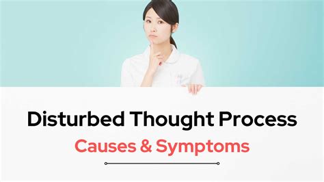 Disturbed Thought Process In Nursing Causes Symptoms