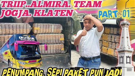 TRIIP ALMIRA TEAM JOGJA MAS OZI PANEN PAKET YANG MANIS MANIS YouTube