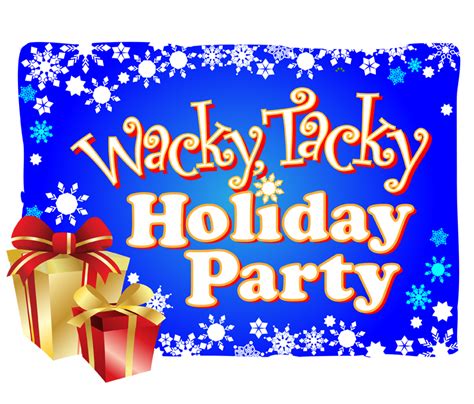 Wacky, Tacky Holiday Party – - December 16, 2018Orange County Regional ...