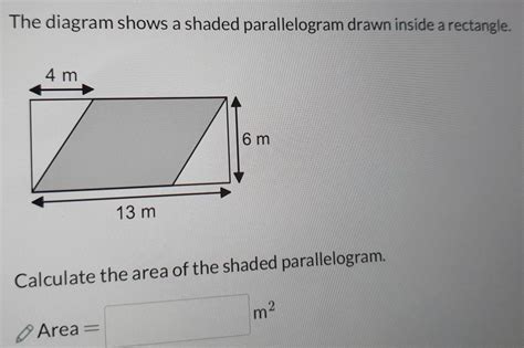 Solved The Diagram Shows A Shaded Parallelogram Drawn Inside A