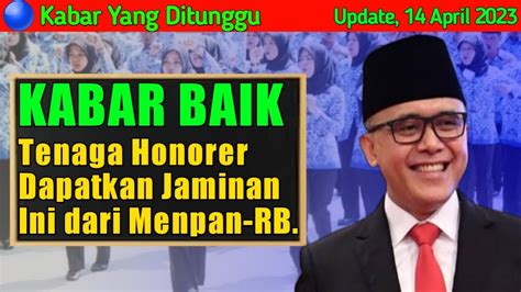 Kabar Baiktenaga Honorer Dapatkan Jaminan Ini Dari Menpan Rb Dpr Ri