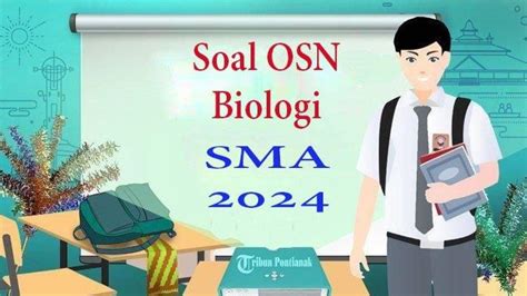 Soal Kunci Jawaban OSN Biologi SMA Terbaru Tahun 2024 Apa Yang