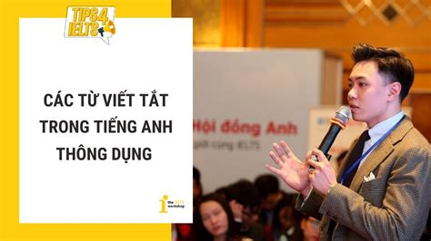 Các Từ Viết Tắt Trong Tiếng Anh Chất Lừ Bắt Buộc Bạn Phải Biết