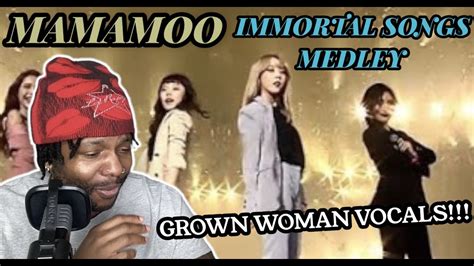 GROWN WOMAN VOCALS Mamamoo Immortal Songs Medley REACTION