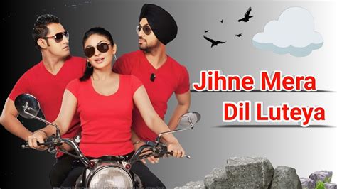 Dil Luteya Diljit Dosanjh Gippy Grewal Binnu Dhillon Jihne Mera