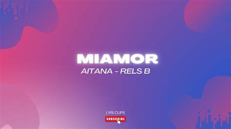 Miamor Aitana Rels B Letra Lyrics Relsb Aitana Miamor YouTube