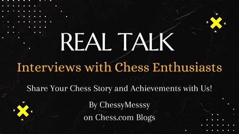 Real Talk Interviews With Chess Enthusiasts