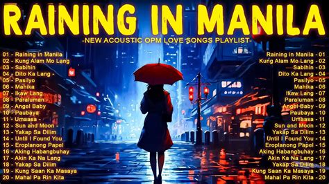 Raining In Manila Greatest Opm Acoustic Love Songs 2023 Best Opm