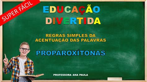 Regras Simples Da Acentua O Das Palavras Proparox Tonas Youtube