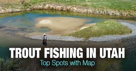 Trout Fishing in Utah - Top Spots with Map