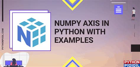 Numpy Axis In Python With Detailed Examples Python Pool