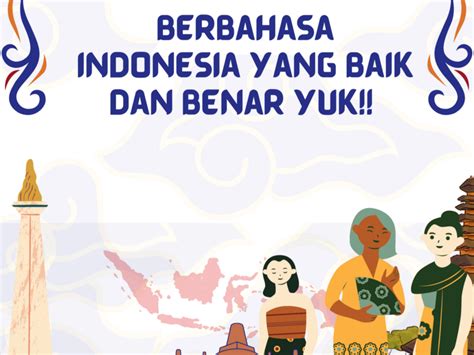 Belajar Berbahasa Indonesia Yang Baik Dan Benar Yuk