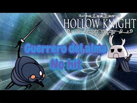 Guerrero Del Alma En Radiante No Hit Hollow Knight Lobyalex