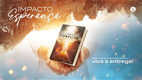 Impacto Esperan A E O Grande Conflito Adventistas Youtube