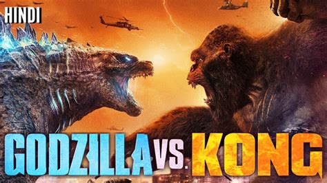 Godzilla Vs Kong Full Movie Explained In Hindi Godzilla Vs Kong