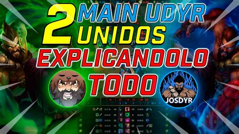 Análisis de dos Main Udyr ft JosDyr Cómo jugar con Udyr Udyr guía