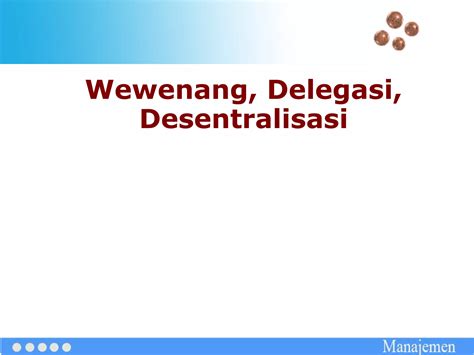 Wewenang Delegasi Dan Desentralisasi Ppt