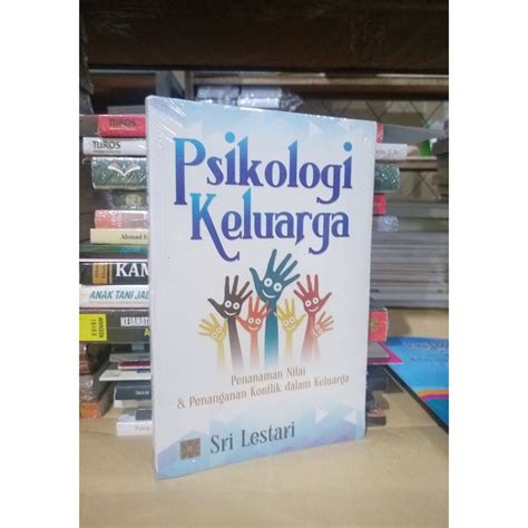 Psikologi Keluarga Penanaman Nilai Penanganan Konflik Keluarga Sri