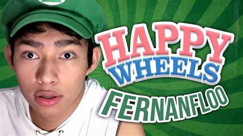 Happy Wheels Fernanfloo Youtube