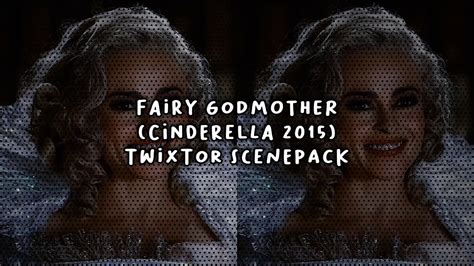 Fairy Godmother Cinderella Twixtor Scenepack Youtube