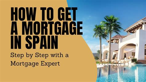 How To Get A Mortgage In Spain Youtube