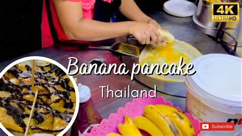 Thai Banana Pancake At Khaosan Road Thailand Street Food Thai Roti โรตีกล้วยหอม Youtube