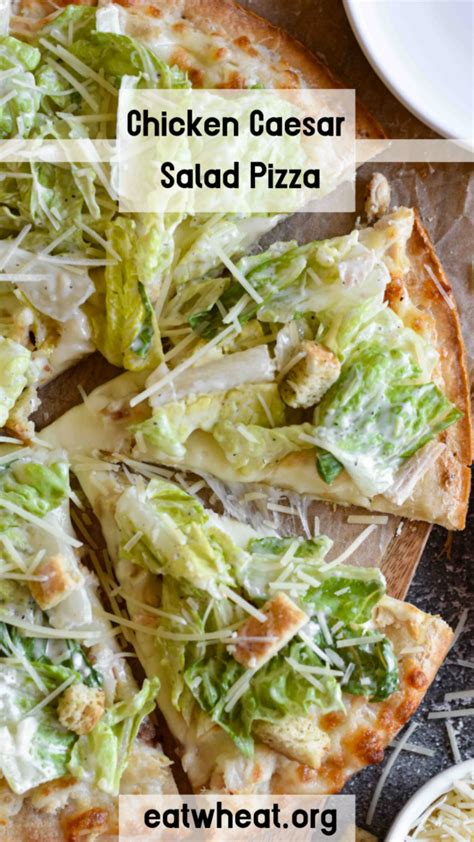 Chicken Caesar Salad Pizza Recipes Eat Wheat