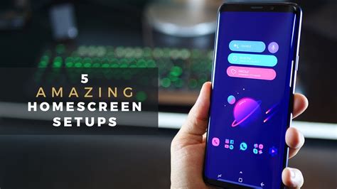 5 Beautiful Android Homescreen Setups On Galaxy S9 S9 Plus YouTube