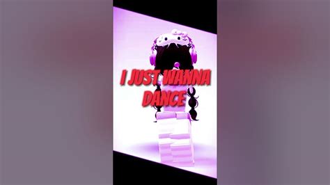 I Just Wanna Dance🌸 Youtube