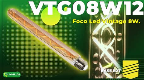 Tianlai Vtg W Foco Led Vintage W Tubo Largo Filamento En V Youtube