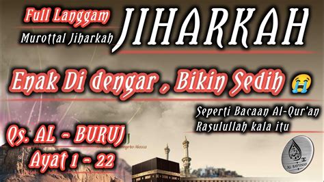 Murottal Surah Al Buruj Jiharkah Menyentuh Hati Enak Di Dengar Qs