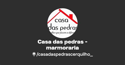 Casa Das Pedras Marmoraria Instagram Facebook Linktree