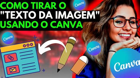 Como Tirar Texto De Imagem E Editar Usando O Canva Formas De Tirar