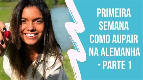 Primeira Semana Como Au Pair Na Alemanha Parte 1 YouTube