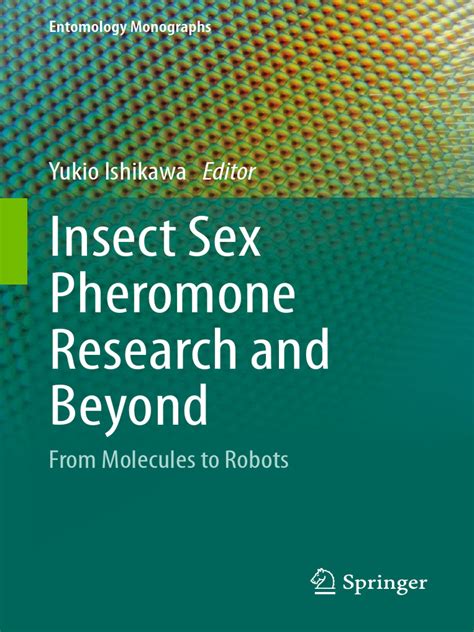 Insect Sex Pheromone Research And Beyond Pdf Entomology Pheromone