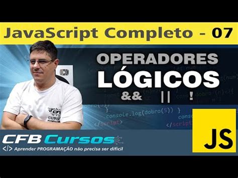 Operadores Lógicos em Javascript aprendendo a usar Curso de