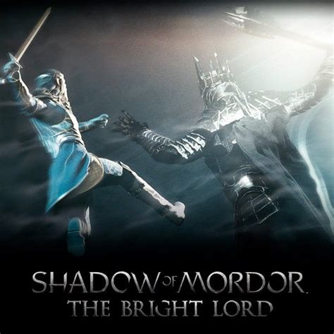 Middle Earth Shadow Of Mordor The Bright Lord Review Ign