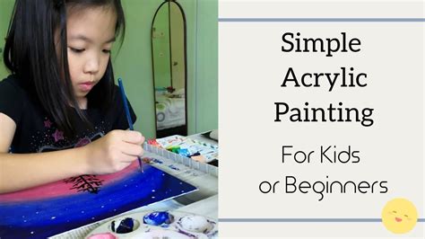 Simple Acrylic Painting For Kids And Beginners Youtube